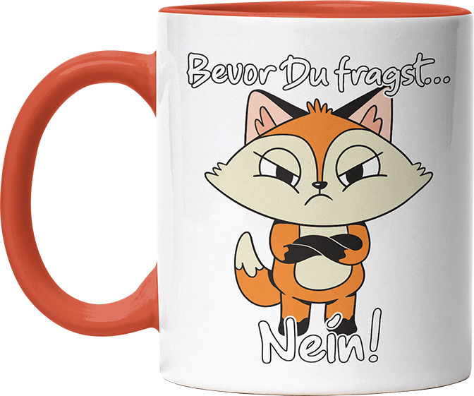 Bevor Du fragst nein Fuchs 3 Witzige Orange Tasse kaufen Geschenk