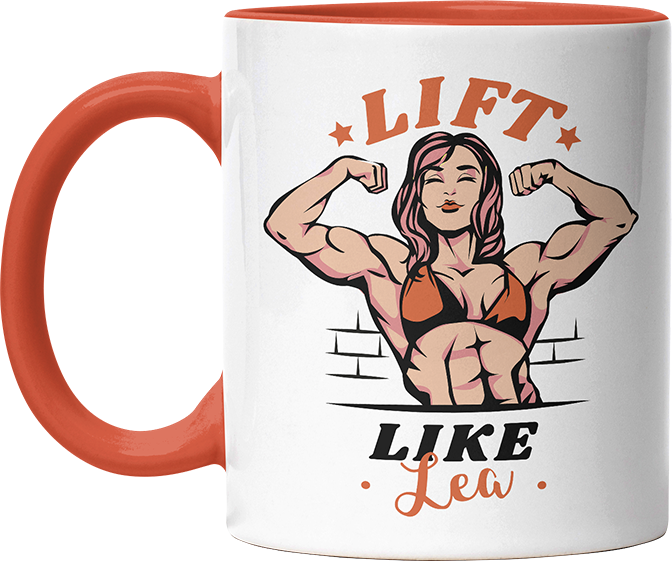 Lift Like Bodybuilderin Personalisierbar Name Witzige Orange Tasse kaufen Geschenk