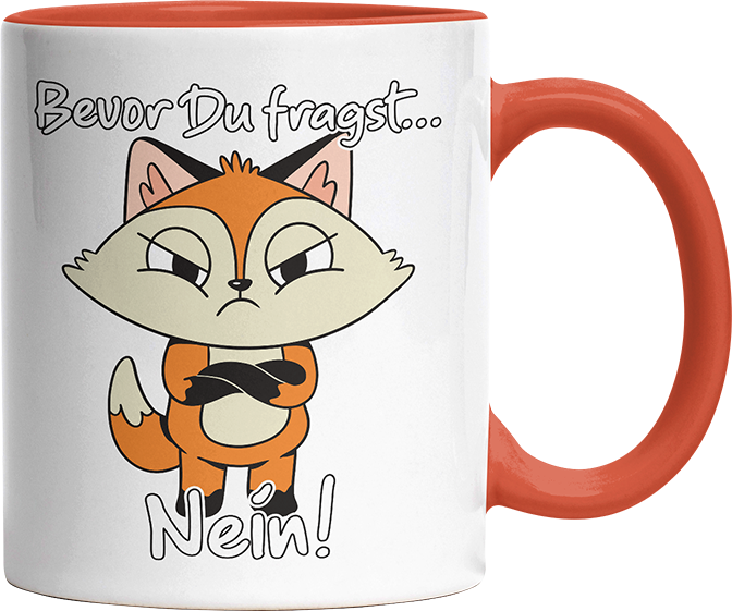 Bevor Du fragst nein Fuchs 3 Witzige Orange Tasse kaufen Geschenk