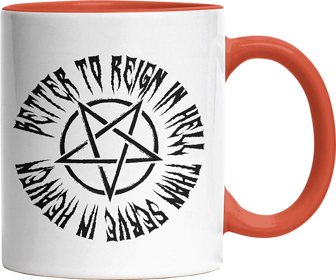 Lieber in der Hölle regieren als im Himmel dienen Witzige Orange Tasse kaufen Geschenk