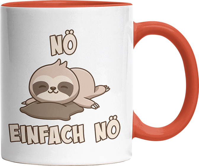 Nö Einfach Nö Faultier 2 Witzige Orange Tasse kaufen Geschenk