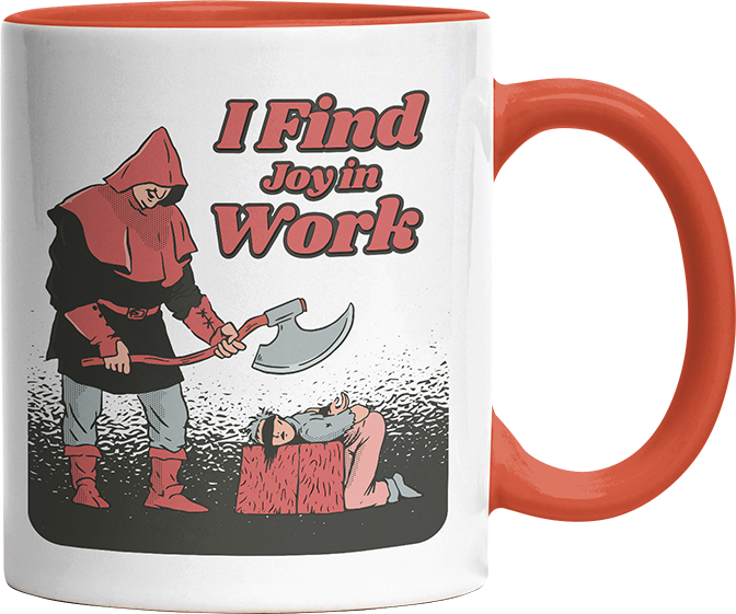 I find joy in work Witzige Orange Tasse kaufen Geschenk