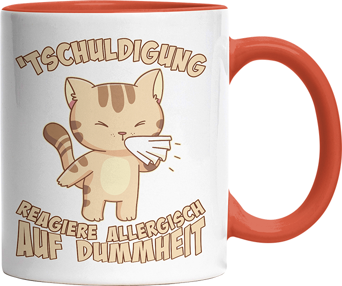 Tschuldigung reagiere allergisch auf Dummheit Katze 1 Witzige Orange Tasse kaufen Geschenk