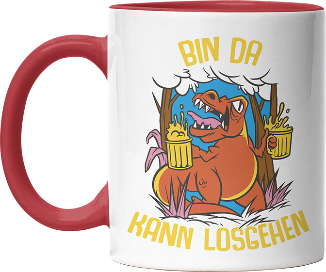 Bin da kann losgehen T Rex Bier Witzige Rot Tasse kaufen Geschenk