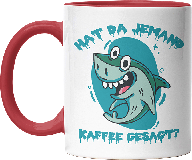 Hat da jemand Kaffee gesagt Hai Witzige Rot Tasse kaufen Geschenk