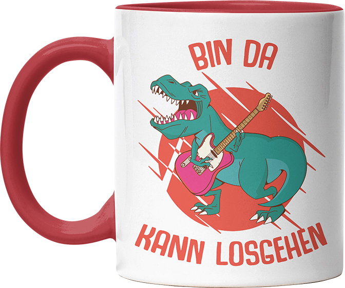 Bin da kann losgehen T Rex 1 Witzige Rot Tasse kaufen Geschenk