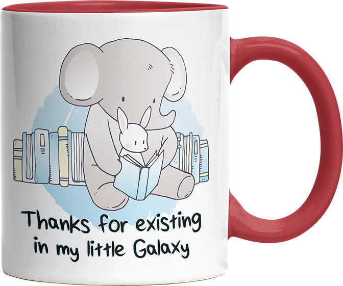 Thanks for existing in my little Galaxy Elefant Hase Witzige Rot Tasse kaufen Geschenk