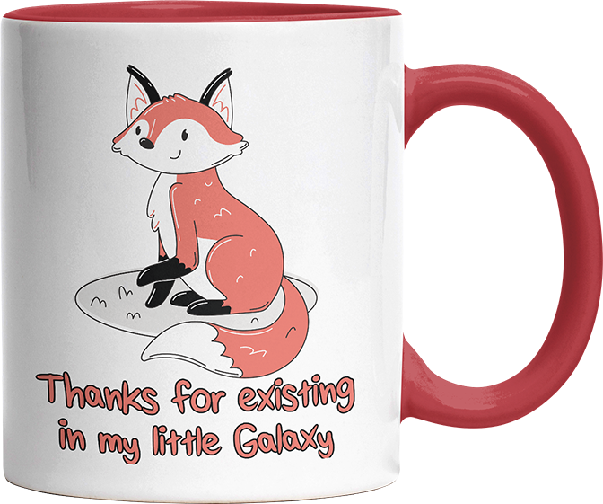Thanks for existing in my little Galaxy Fuchs 2 Witzige Rot Tasse kaufen Geschenk