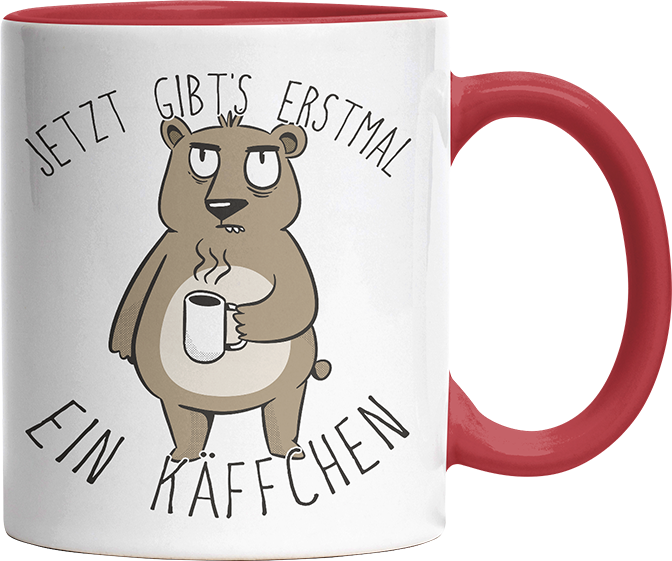 Jetzt gibts erstmal ein Käffchen Bär 2 Witzige Rot Tasse kaufen Geschenk