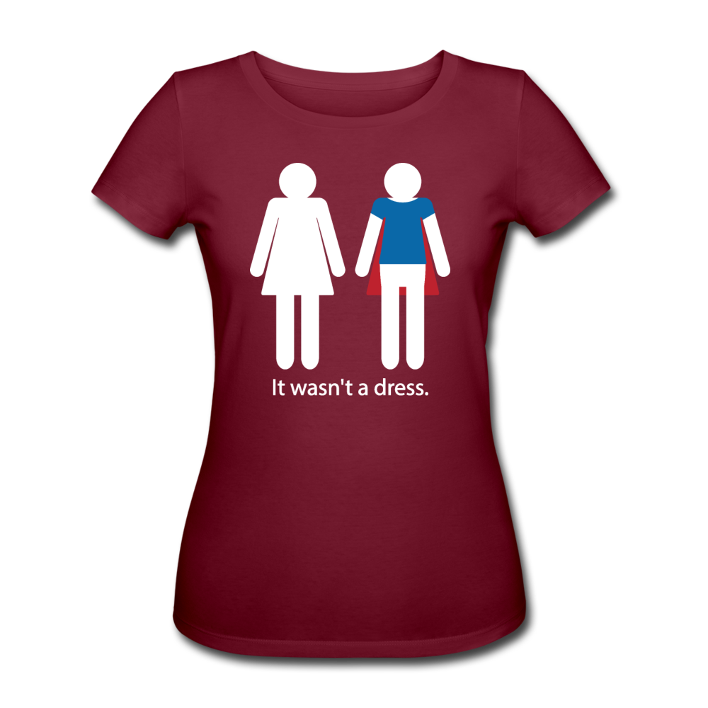 It wasn't a dress | Frauen Bio-T-Shirt - Burgunderrot
