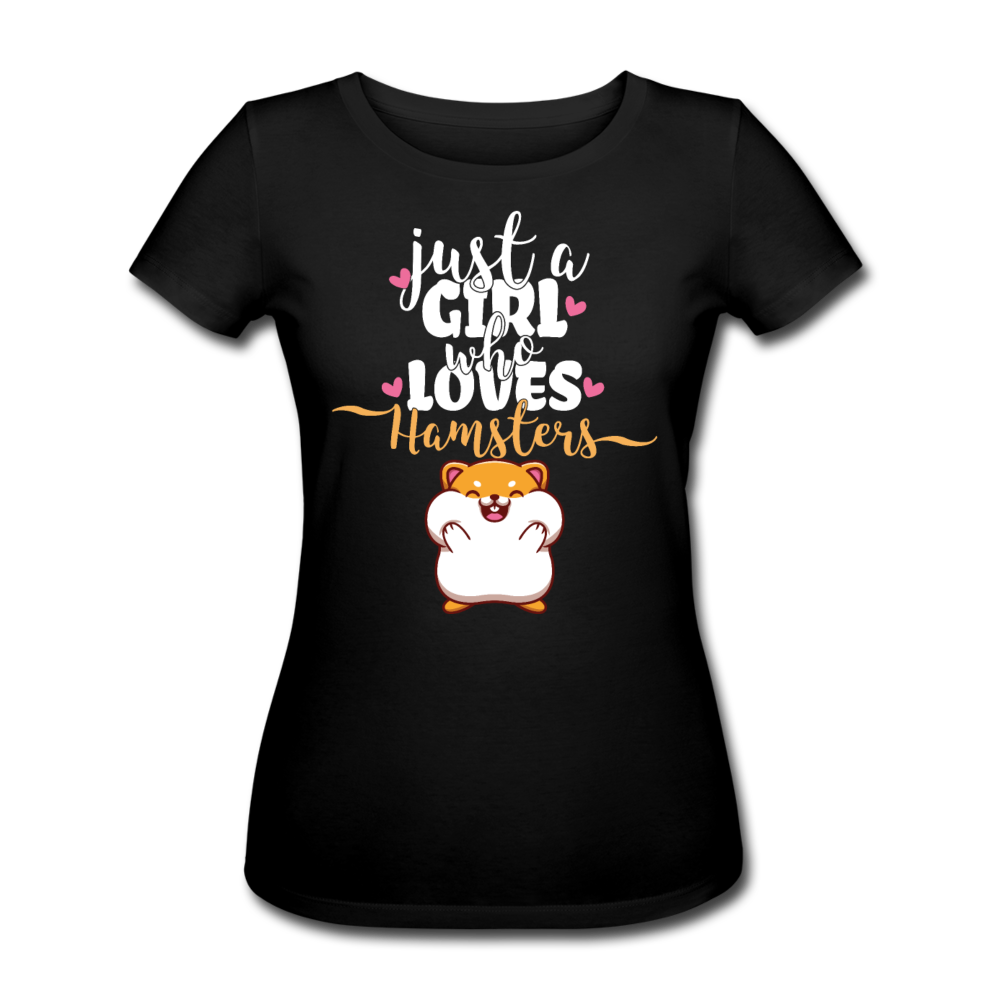 Just A Girl Who Loves Hamsters | Frauen Bio-T-Shirt - Schwarz