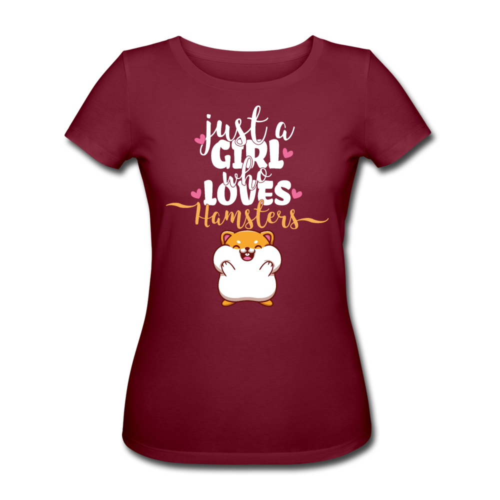 Just A Girl Who Loves Hamsters | Frauen Bio-T-Shirt - Burgunderrot