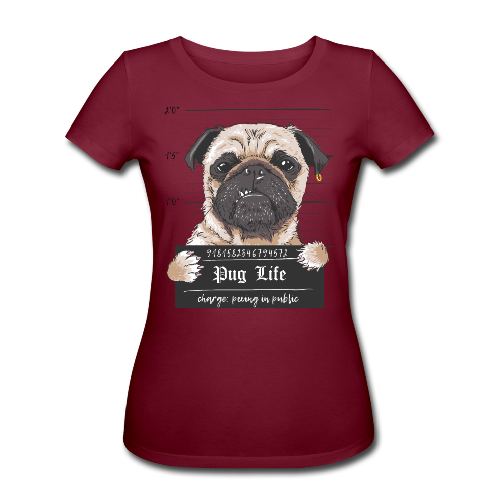 Pug Life | Frauen Bio-T-Shirt - Burgunderrot