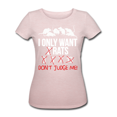 I Only Want Rats | Frauen Bio-T-Shirt - Rosa-Creme meliert