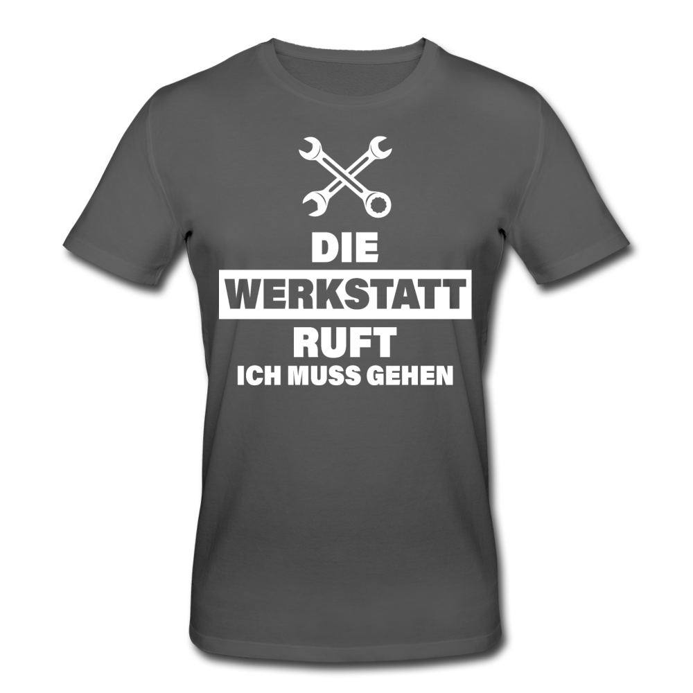 Die Werkstatt ruft - Männer Bio T-Shirt - Anthrazit