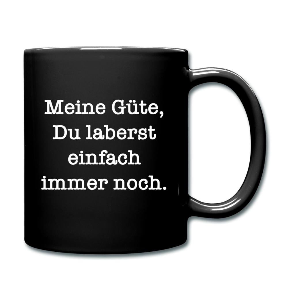 Laberst immer noch | Tasse einfarbig - Schwarz