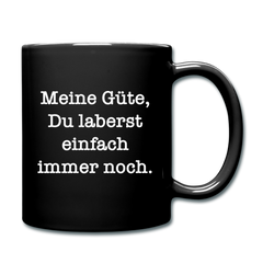 Laberst immer noch | Tasse einfarbig - Schwarz