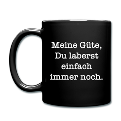 Laberst immer noch | Tasse einfarbig - Schwarz