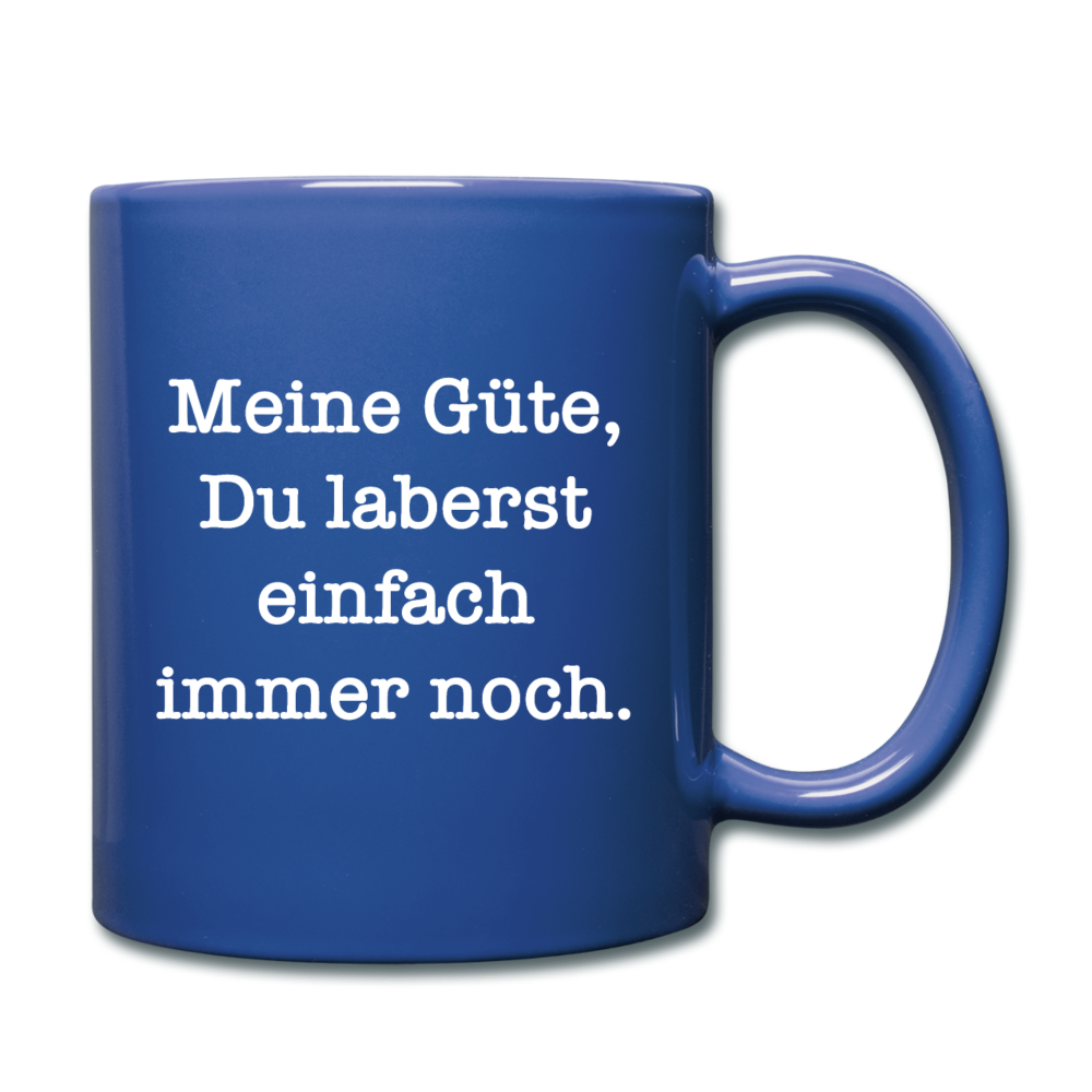 Laberst immer noch | Tasse einfarbig - Royalblau