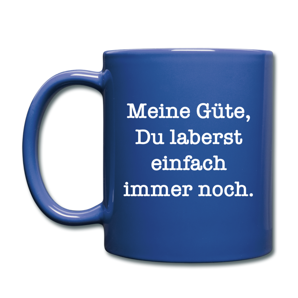 Laberst immer noch | Tasse einfarbig - Royalblau