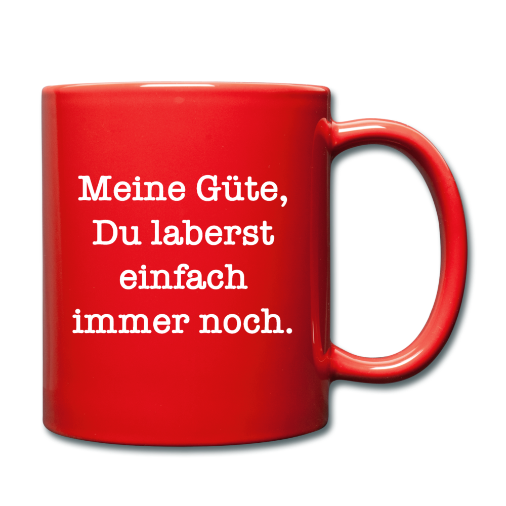 Laberst immer noch | Tasse einfarbig - Rot