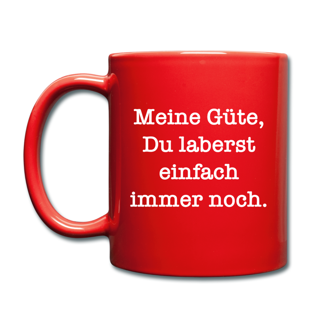 Laberst immer noch | Tasse einfarbig - Rot