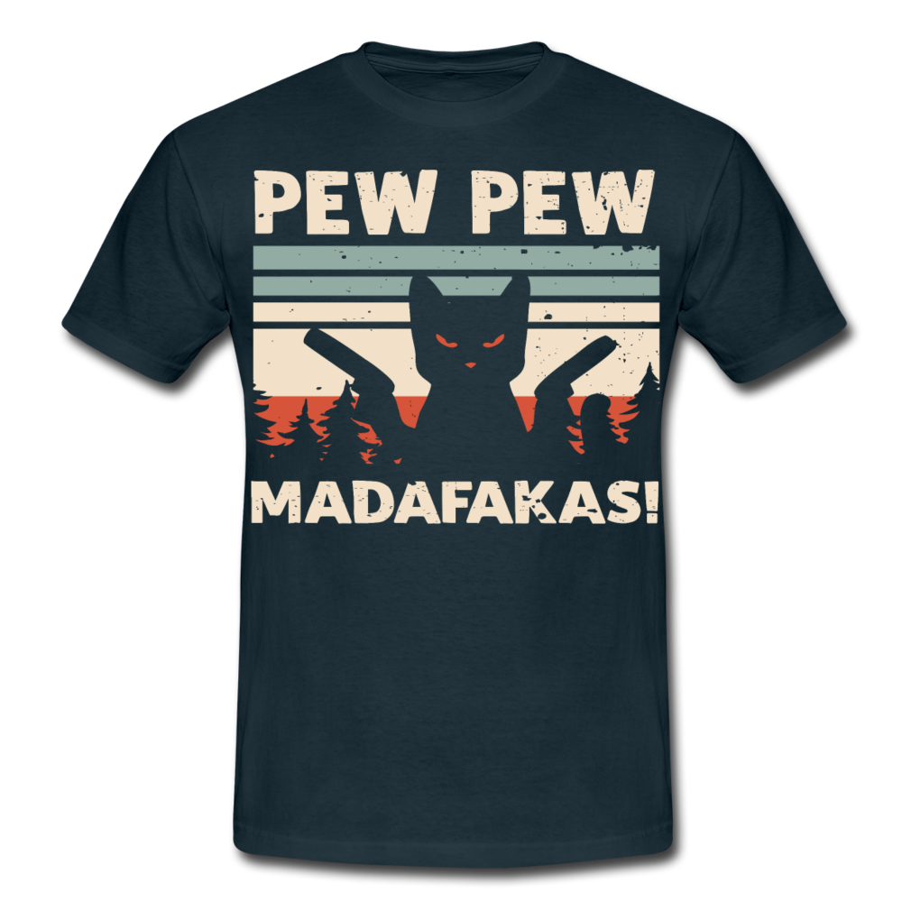 Pew Pew Madafakas | Männer T-Shirt - Navy