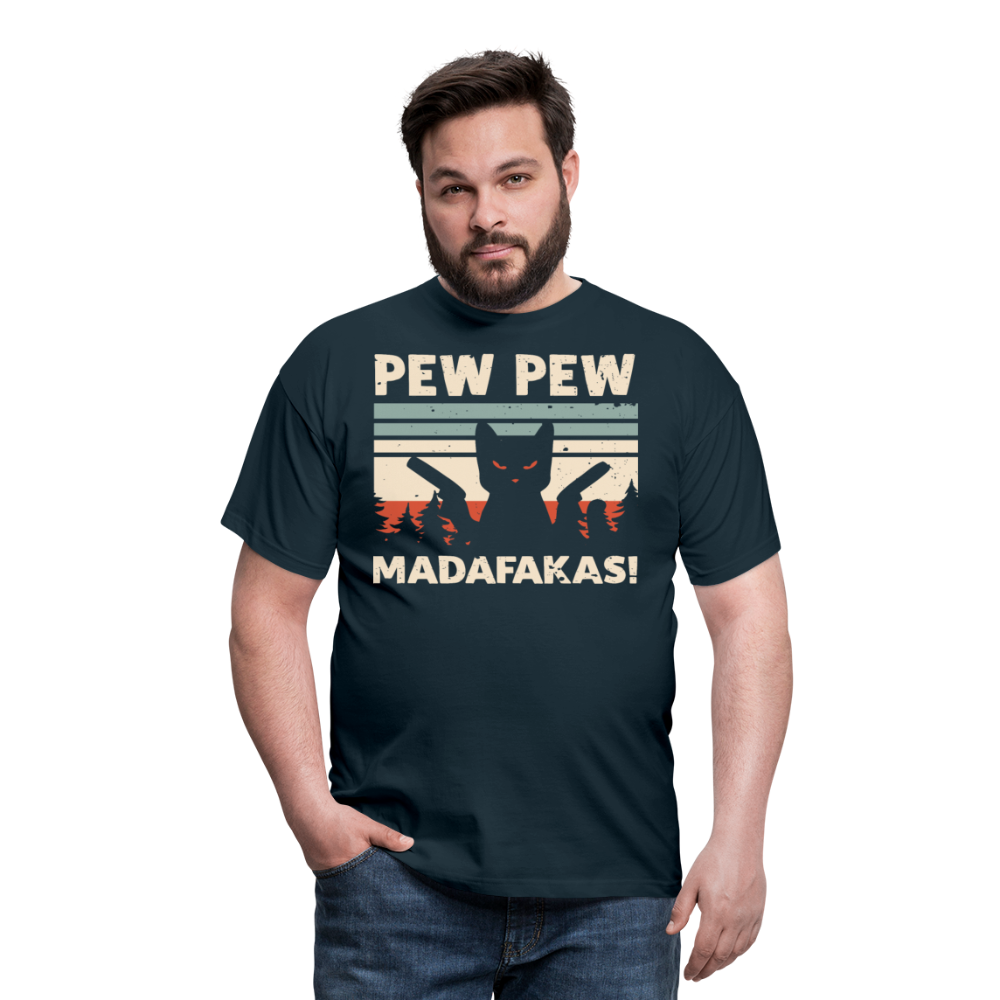 Pew Pew Madafakas | Männer T-Shirt - Navy