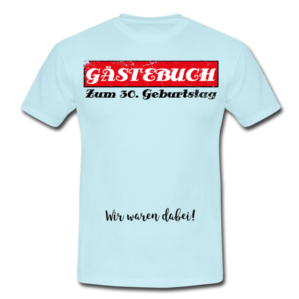 Gästebuch 30 | Männer T-Shirt - Sky
