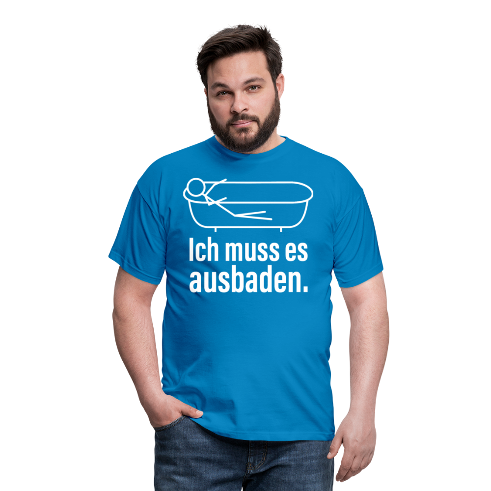 Ich muss es ausbaden | Männer T-Shirt - Royalblau
