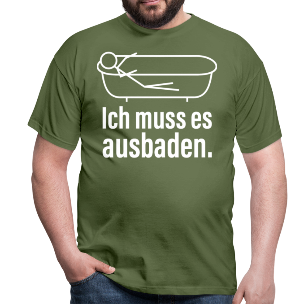 Ich muss es ausbaden | Männer T-Shirt - Militärgrün