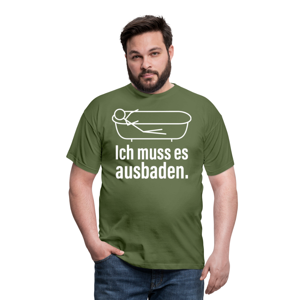 Ich muss es ausbaden | Männer T-Shirt - Militärgrün