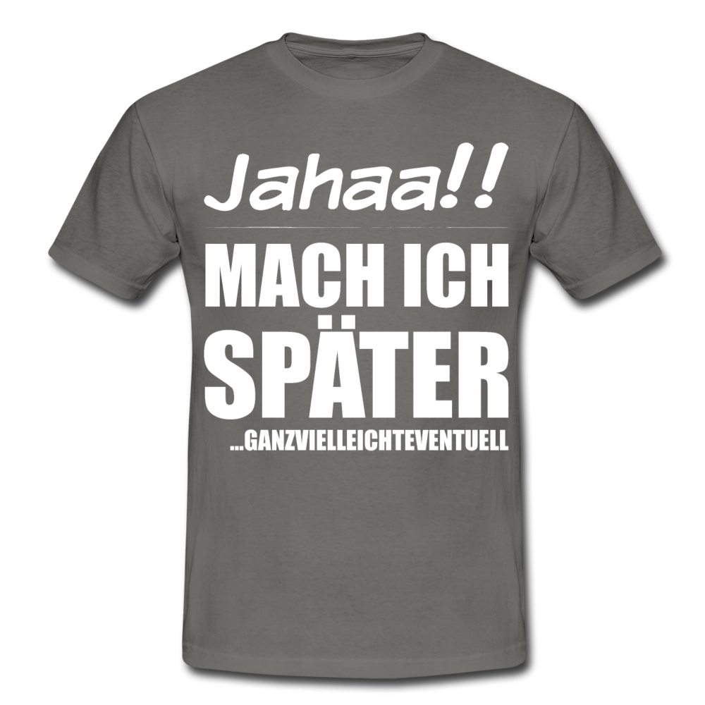 Ganzvielleichteventuell | Männer T-Shirt - Graphit