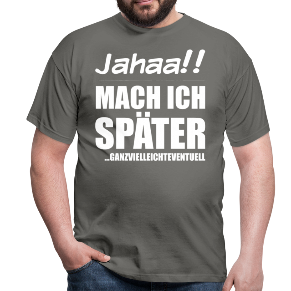 Ganzvielleichteventuell | Männer T-Shirt - Graphit