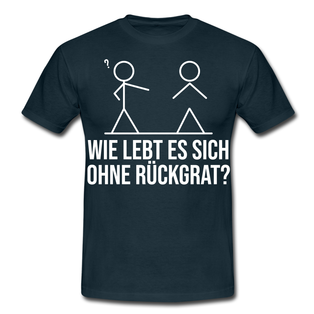 Wie lebt es sich ohne Rückgrat? Flex-Druck | Männer T-Shirt - Navy