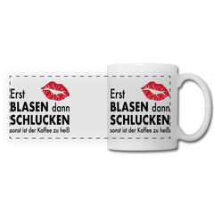 Erst blasen dann schlucken Tasse - Weiß