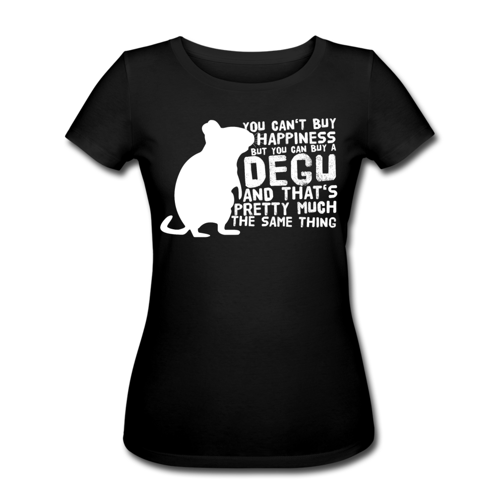 You Can't Buy Happiness Degu | Frauen Bio T-Shirt - Schwarz