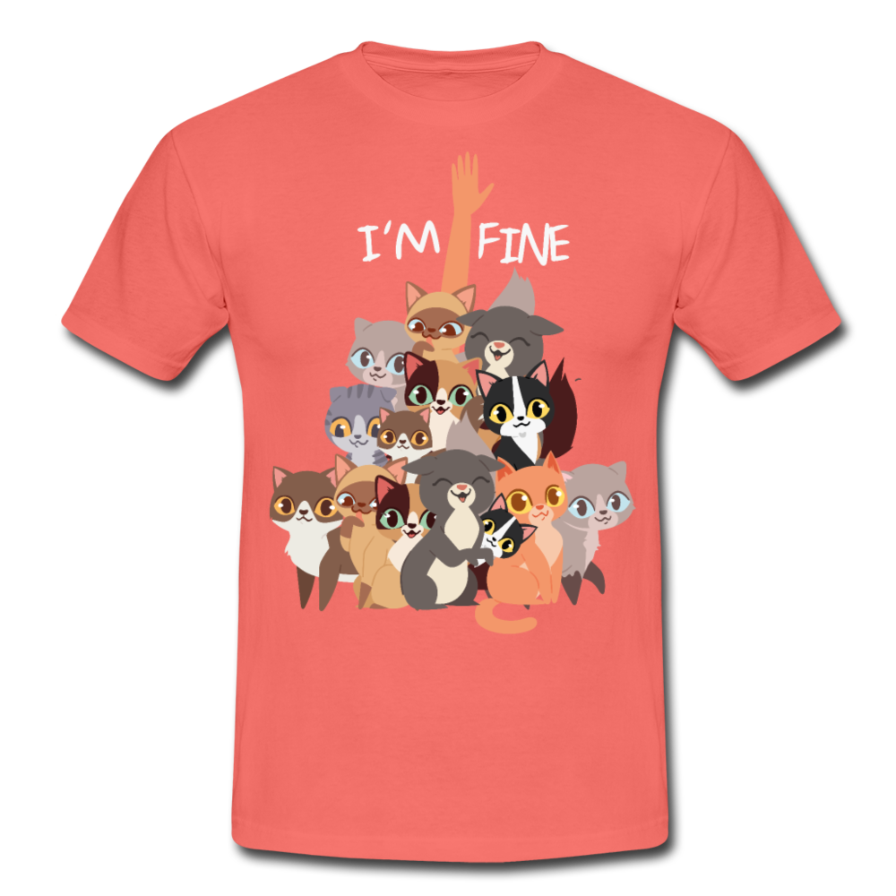 I'm Fine Katzenspruch | Männer T-Shirt - Koralle