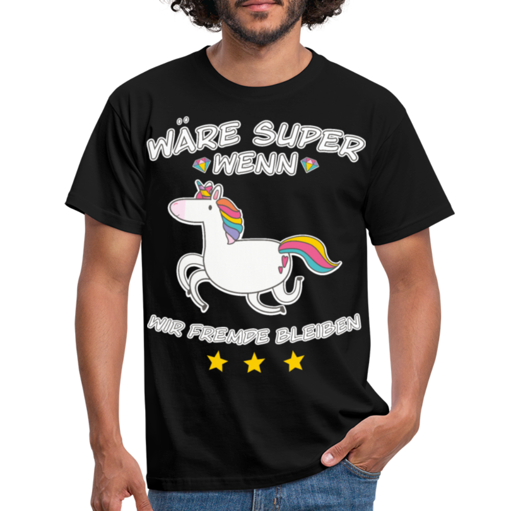 Fremde bleiben Einhorn | Männer T-Shirt - Schwarz