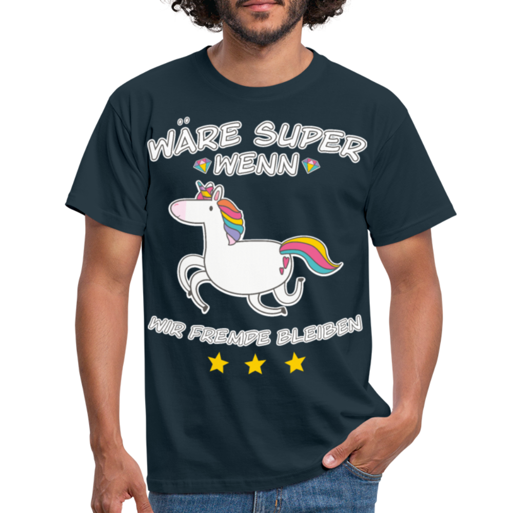 Fremde bleiben Einhorn | Männer T-Shirt - Navy