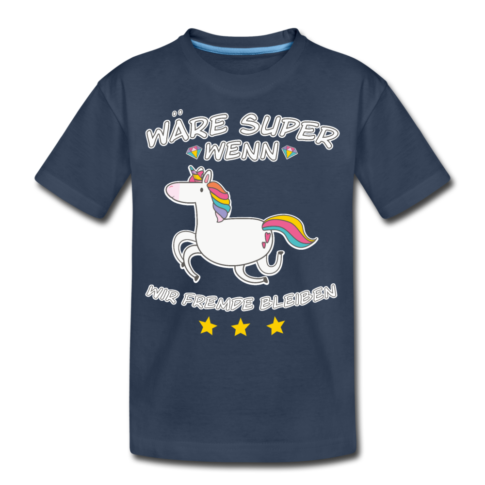 Fremde bleiben Einhorn | Kinder Premium Bio T-Shirt - Navy