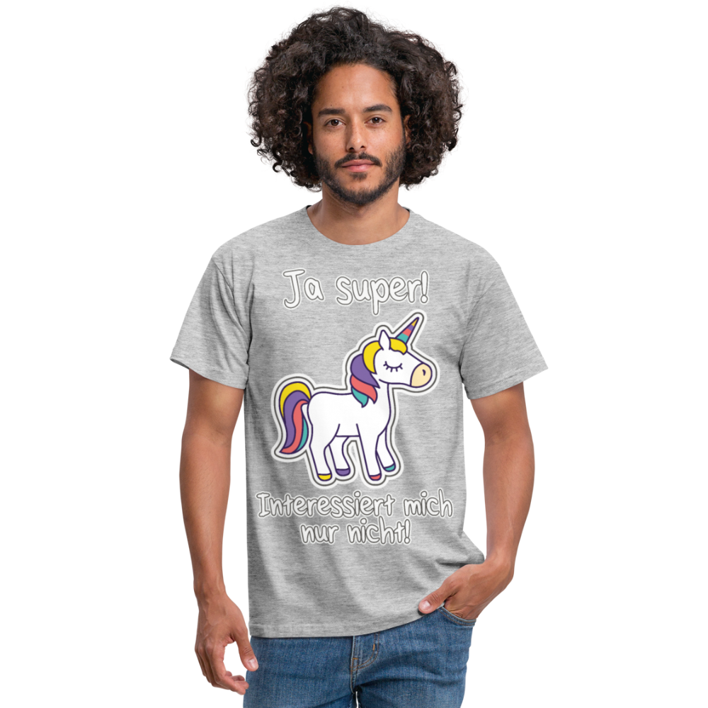 Ja super Einhorn Spruch | Männer T-Shirt - Grau meliert