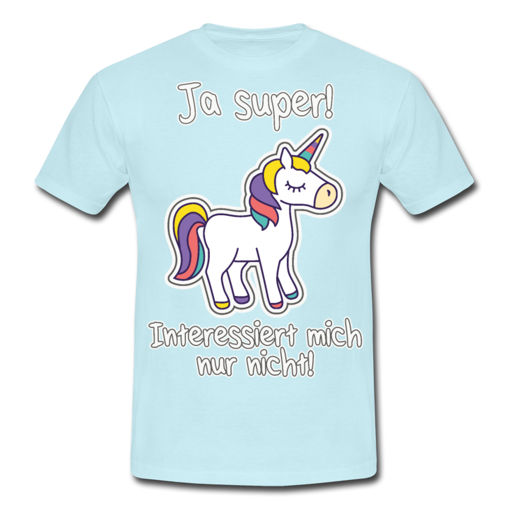 Ja super Einhorn Spruch | Männer T-Shirt - Sky