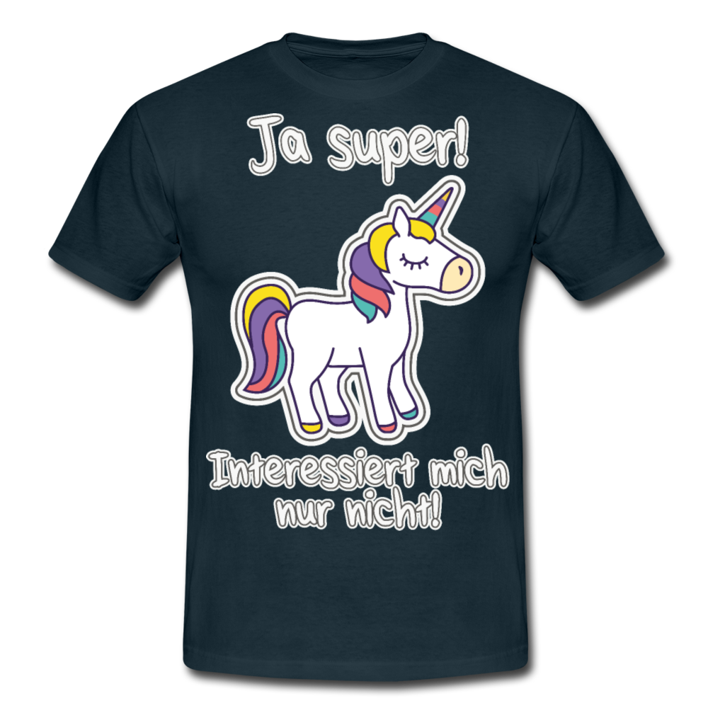 Ja super Einhorn Spruch | Männer T-Shirt - Navy
