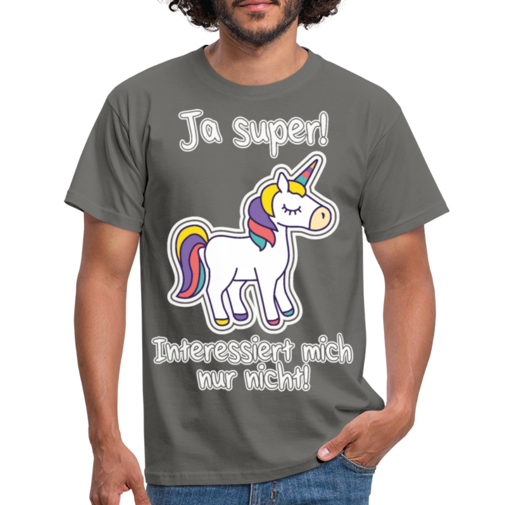 Ja super Einhorn Spruch | Männer T-Shirt - Graphit
