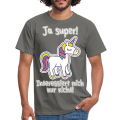 Ja super Einhorn Spruch | Männer T-Shirt - Graphit