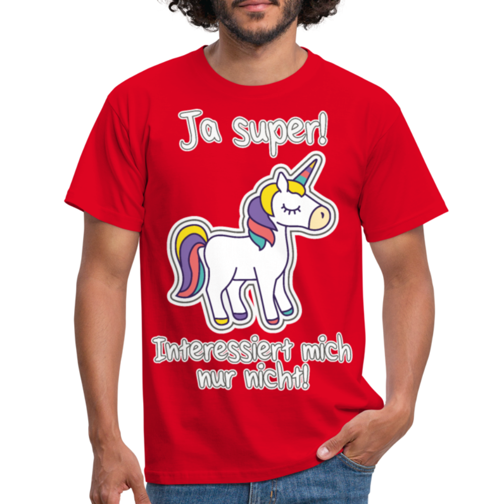 Ja super Einhorn Spruch | Männer T-Shirt - Rot