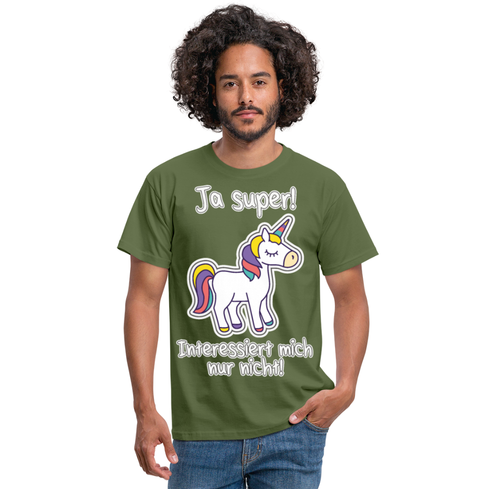 Ja super Einhorn Spruch | Männer T-Shirt - Militärgrün