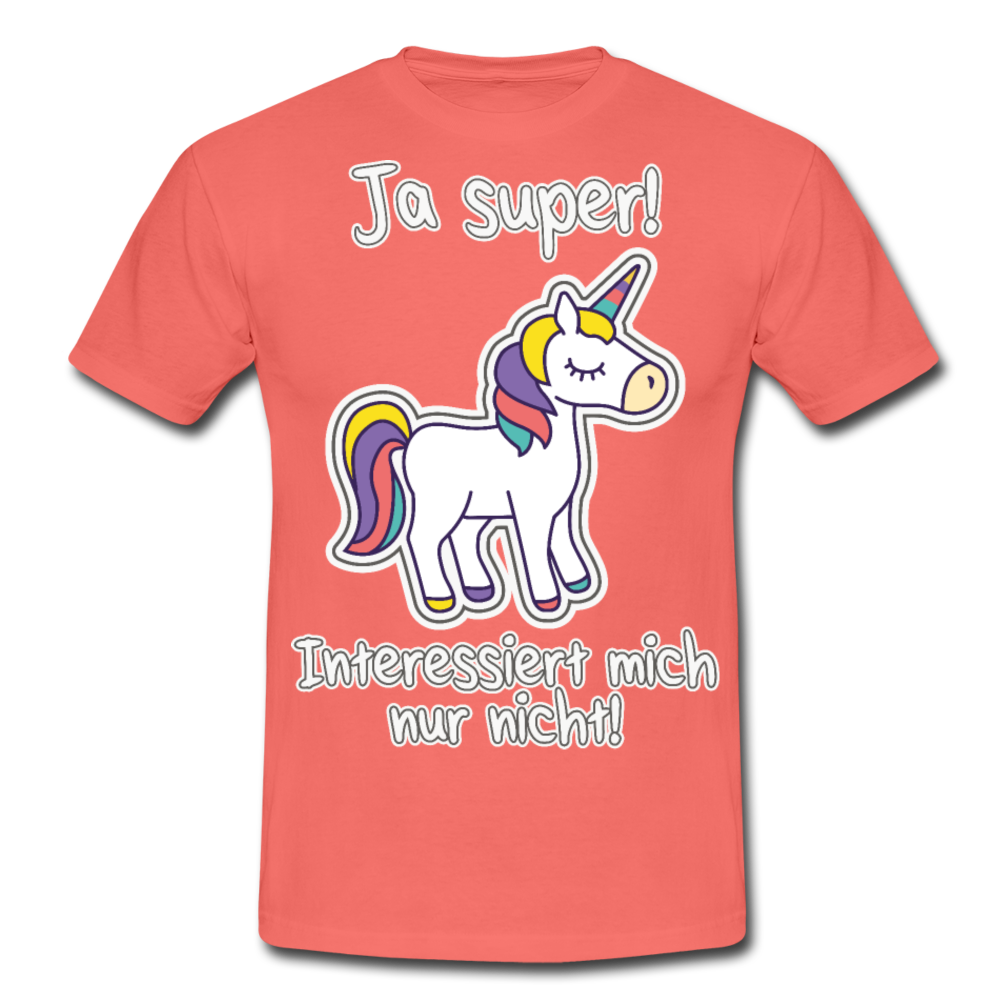 Ja super Einhorn Spruch | Männer T-Shirt - Koralle