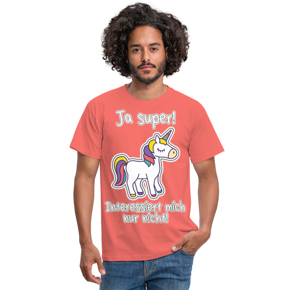 Ja super Einhorn Spruch | Männer T-Shirt - Koralle